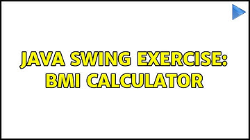 Java Swing Exercise: BMI Calculator (2 Solutions!!)