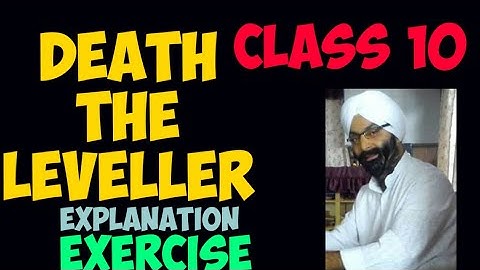 Class 10, Death The Leveller, Explanation And Questions Answers