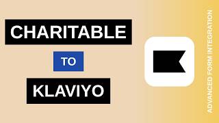 Charitable to Klaviyo Integration Tutorial | AFI