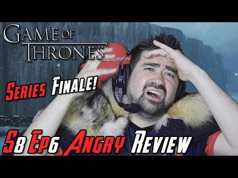 Game of Thrones Season 8 Episode 6 – Angry Review