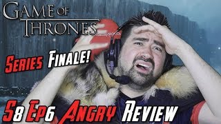 Game of Thrones Season 8 Episode 6  Angry Review