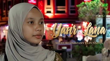 YASIR LANA - Shofuro Zamzamy UN