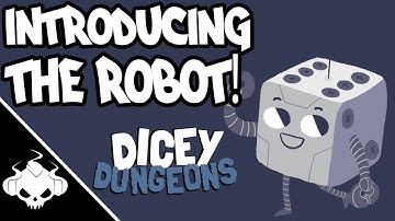 Introducing: The Robot! - Dicey Dungeons