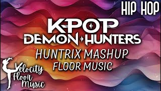 HUNTR/X Mashup - KPOP Demon Hunters Floor Music