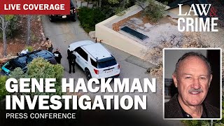 LIVE: Gene Hackman Death Investigation - Press Conference