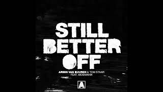 Armin van Buuren & Tom Staar - Still Better Off (feat. Mosimann) (Instrumental)