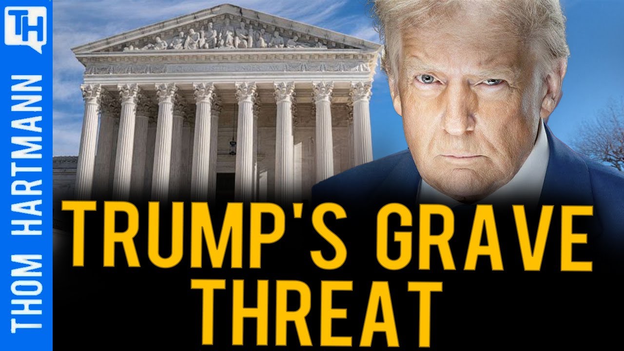 Why SCOTUS Calls Trump's Latest Power Grab a 'Grave Threat' to Democracy