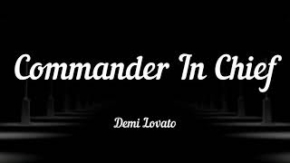 Demi Lovato - Commander In Chief (lyrics)
