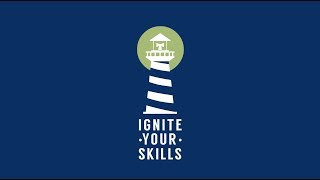 Ignite Your Skills – Introduction Video