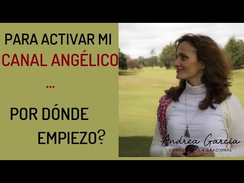 Para Canalizar ángeles y Maestros... por dónde empiezo?