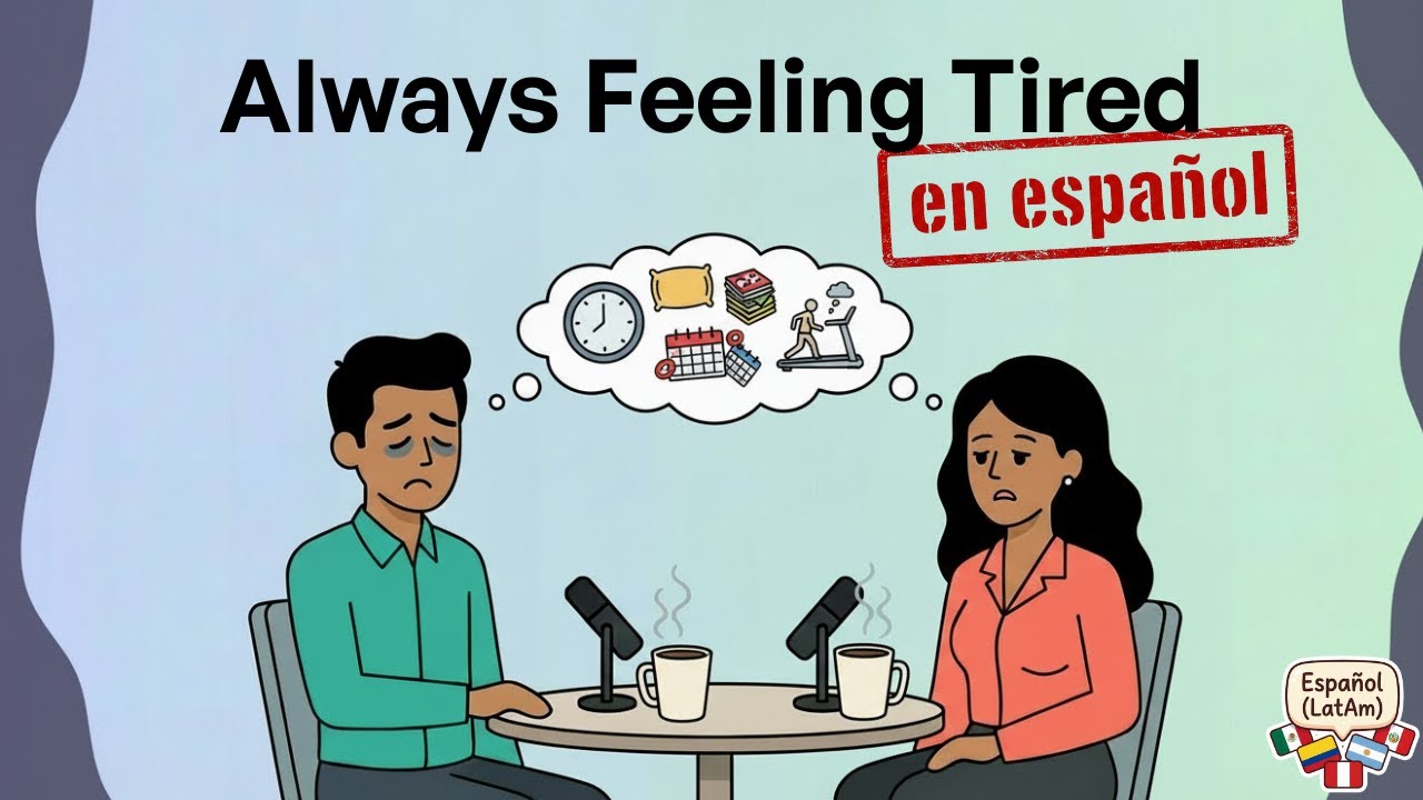 A Real Spanish Conversation About Always Feeling Tired | Slow & Clear