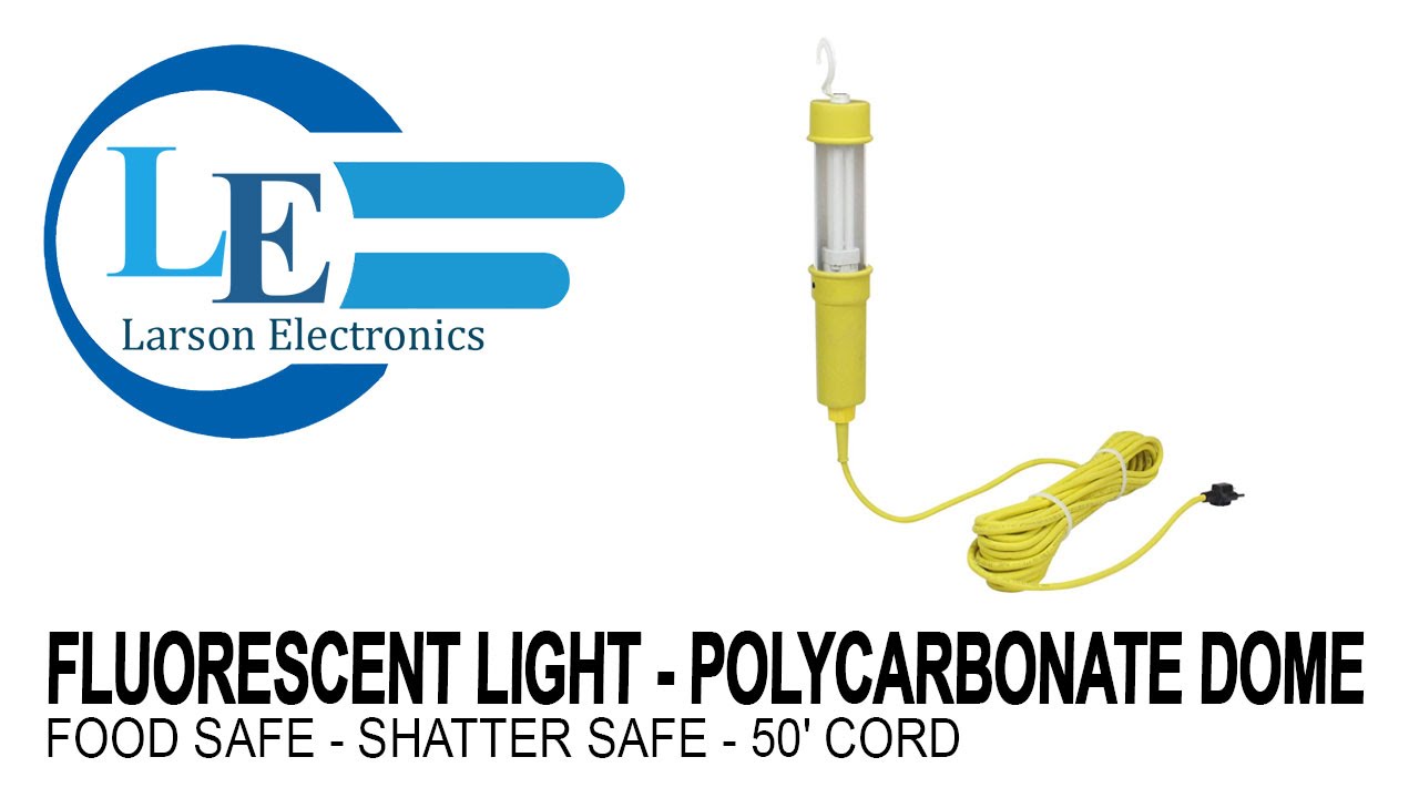 Fluorescent Light - Polycarbonate Dome - Food Safe - Shatter Safe - 50' Cord