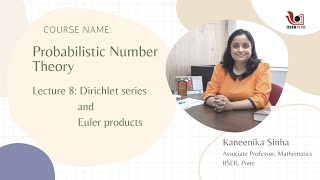 Probabilistic Number Theory: L08 - Dirichlet series and Euler products