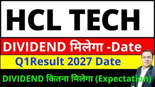 HCL Technologies Share dividend I HCL Technologies Share Q1 RESULT 2027 DATE I HCLTECH SHARE NEWS
