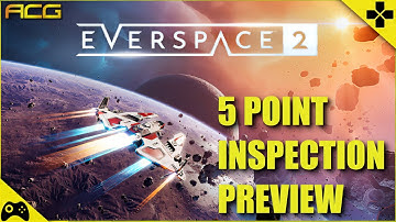 Everspace 2 - Excellent Already! 5 Point Inspection