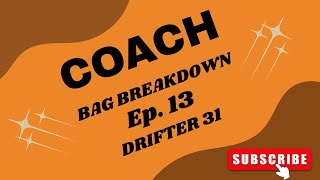 COACH Bag Breakdown Ep.13 ft. Drifter 31| Chit-Chat