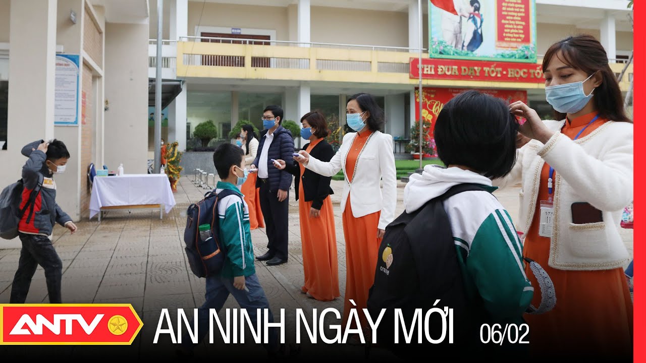An Ninh Ngày Mới Ngày 6/2: Học Sinh Lớp 1-6 Tại 18... - youtube