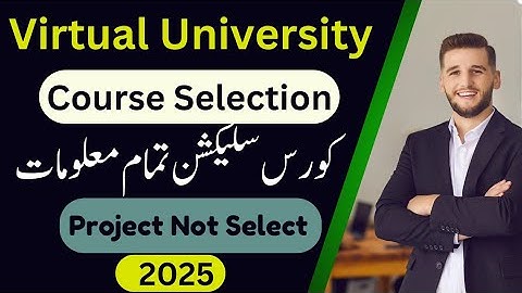 VU Course selection Problems 2025 | how to select course in vu | Subject Selection issue vu Lahore