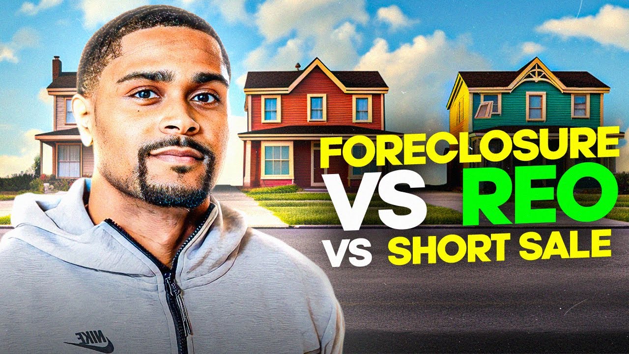 Foreclosure VS Short Sale VS REO
