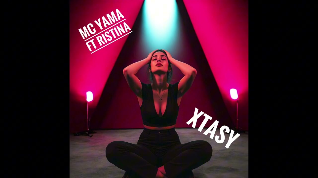 MC Yama ft Ristina - Xtasy