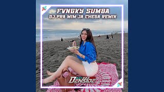 DJ PRA MIM JA CHEGA INS