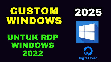 CUSTOM WINDOWS SERVER 2022 TUTORIAL FOR RDP DIGITAL OCEAN 2025