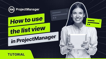 How to Use the List View in ProjectManager