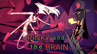 Hazbin hotel Angel Dust and Sir Pentious mini AMV - Pinky and the Brain theme