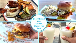 EVERYTHING I ATE ON THE STAR OF THE SEAS!