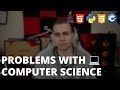 The Problems With a Computer Science Degree