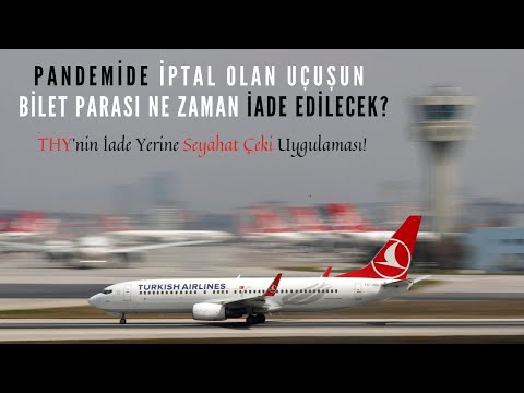 İPTAL EDİLEN UÇUŞLARIN BİLET PARASI NE ZAMAN İADE EDİLECEK?