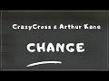 CrazyCross & Arthur Kane Change Original Mix