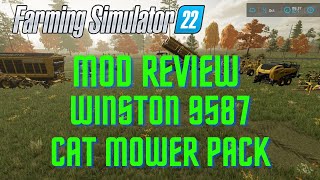 Farming Simulator 22 Mod Review Of Winston 9587 Cat Mower Pack