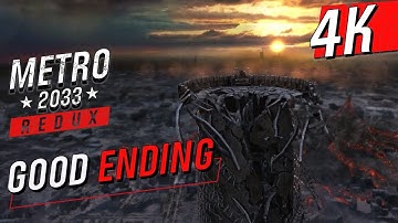 [4K 60] Metro 2033 (Ranger Hardcore/No HUD/All Collectibles) - GOOD ENDING - No Commentary8