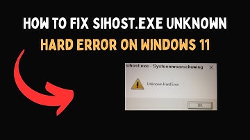 How to Fix Sihost exe Unknown Hard Error on Windows 11