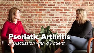 Psoriatic Arthritis: A Discussion with a Patient | Johns Hopkins Medicine