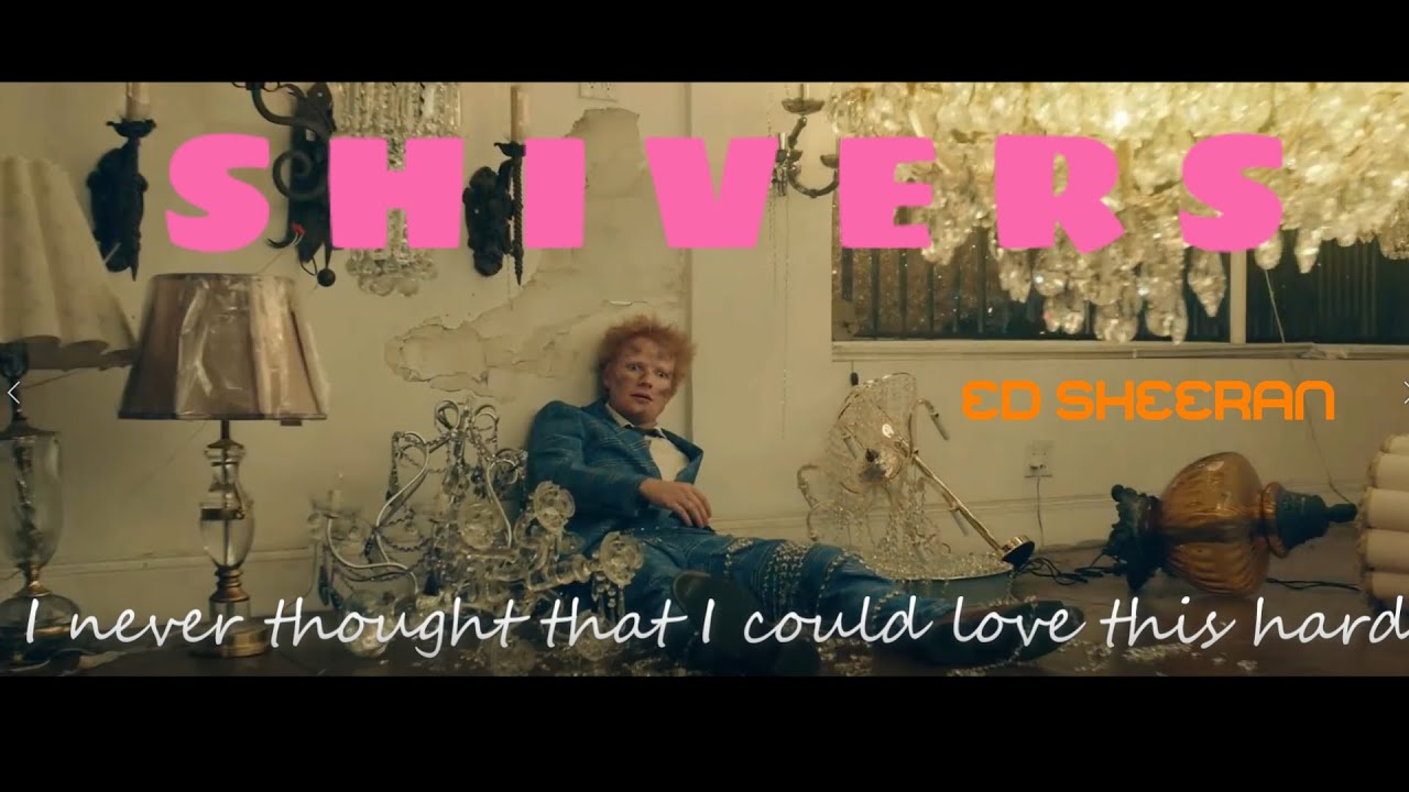 SHIVERS - ED SHEERAN (LYRICS VIDEO) 