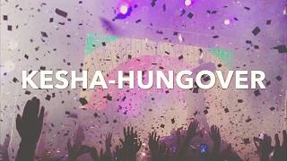 Kesha - Hungover (lyrics)