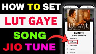 Lut Gaye Song Ko Jio Tune Kaise Set kare | How To Set Lut Gaye Song In Jio Caller Tune screenshot 4