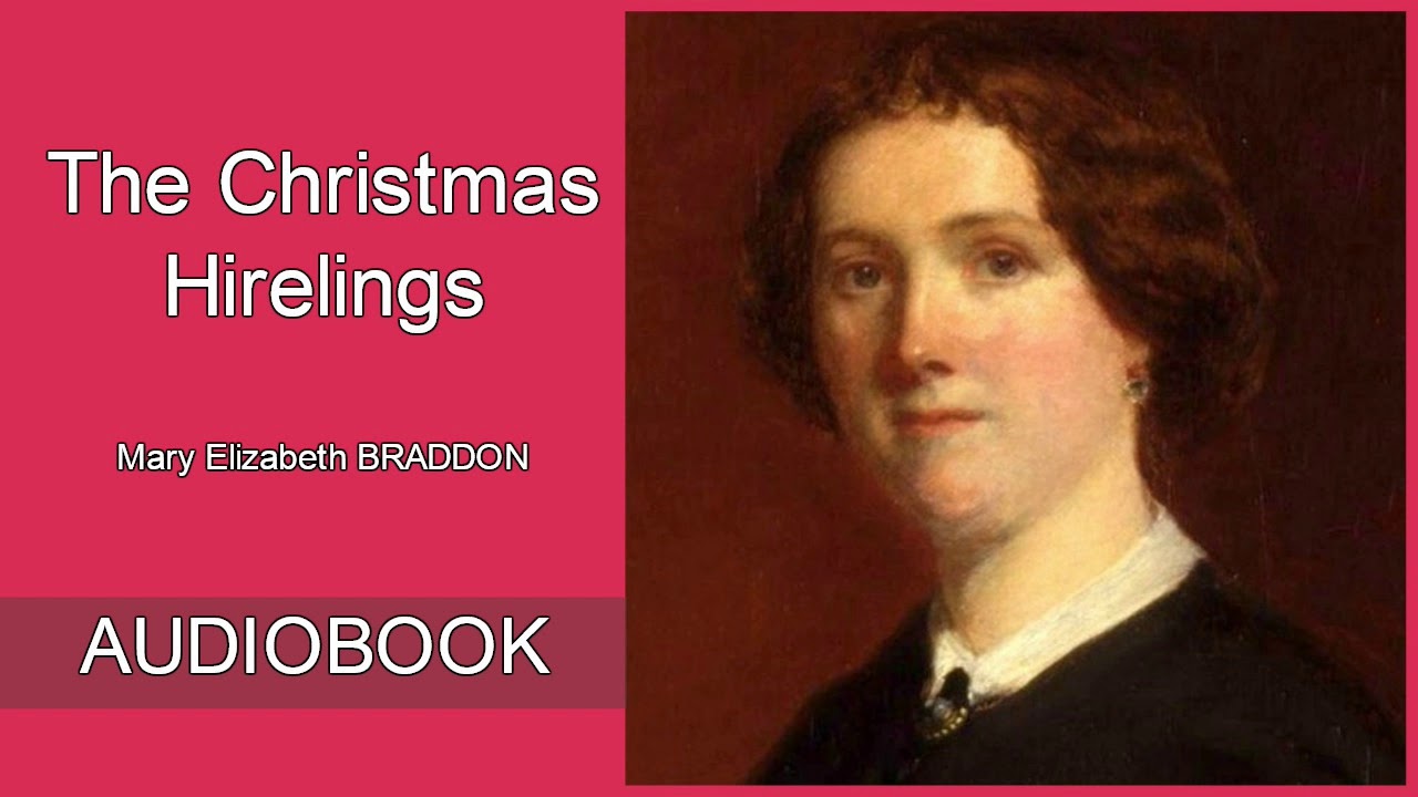 The Christmas Hirelings by Mary Elizabeth Braddon - Audiobook