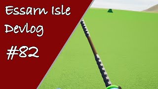 Essarn Isle Devlog #82