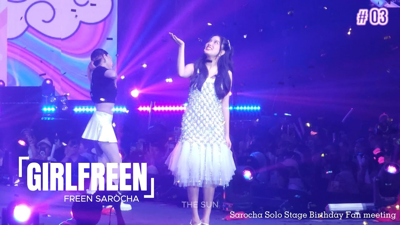 Girlfreen - FREEN SAROCHA | Solo Stage Birthday Fan Meeting The