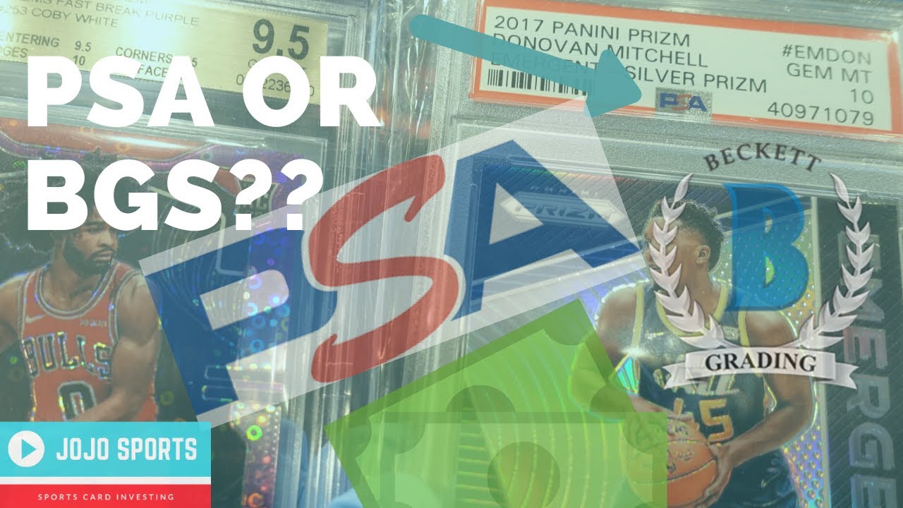 What is better PSA or BGS for Grading Basketball Cards? YouTube