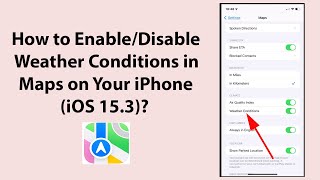 How to Enable/Disable Weather Conditions in Maps on Your iPhone (iOS 15.3)
