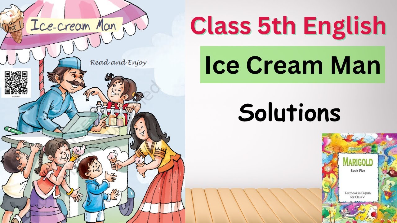 Ice Cream Man Class 5 English CBSE Unit 1 Solutions YouTube