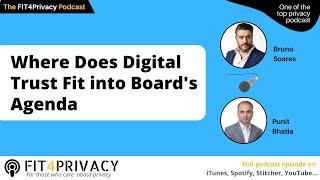 Where Does Digital Trust Fit into Board's Agenda with Bruno Soares in FIT4PRIVACY Podcast E146 S06