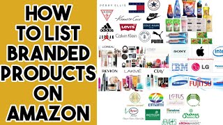 How to list branded products on amazon | how to sell branded products on amazon | amazon listing