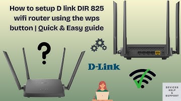 Setting up D link DIR 825 wifi router using the wps button | Quick & Easy setup guide