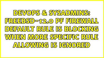 FreeBSD-12.0 PF firewall default rule is blocking when more specific rule allowing is ignored