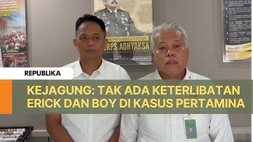 Kejagung: Tak Ada Fakta Keterlibatan Erick dan Boy di Kasus Minyak Mentah Pertamina